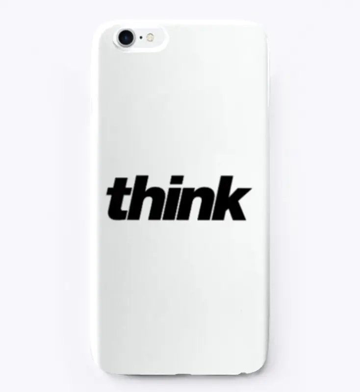 think Phone Case